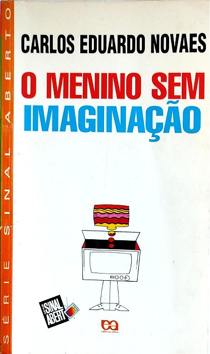 Livro o Menino sem Imaginação Autor Novaes, Carlos Eduardo (1999) [usado]