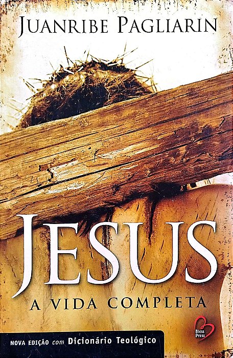 Livro Jesus: a Vida Completa Autor Pagliarin, Juanribe (2010) [usado]