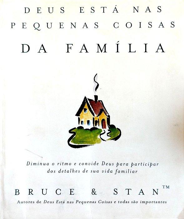 Livro Deus Está nas Pequenas Coisas da Família Autor Bickel, Bruce (2001) [usado]