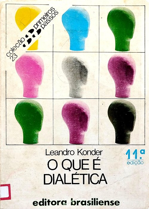 Livro o que é Dialética - Primeiros Passos 23 Autor Konder, Leandro [usado]