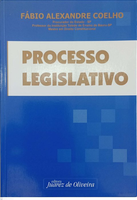 Livro Processo Legislativo Autor Coelho, Fábio Alexandre (2007) [seminovo]