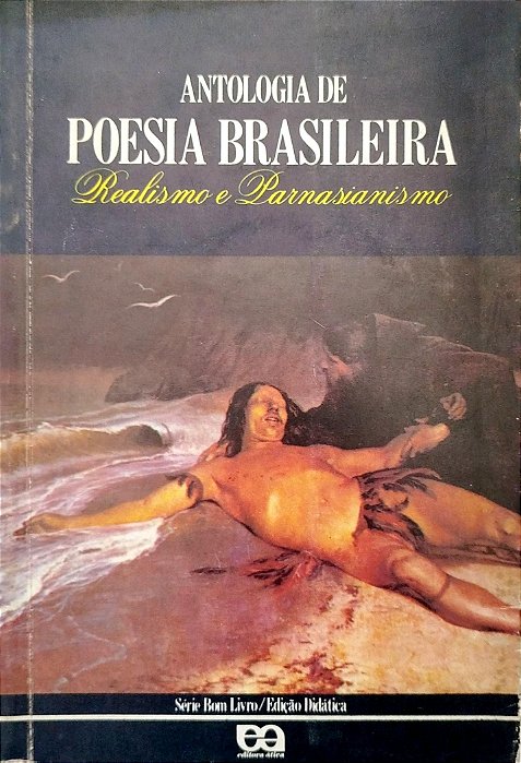 Livro Antologia de Poesia Brasileira: Realismo e Parnasianismo Autor Vários (1985) [usado]