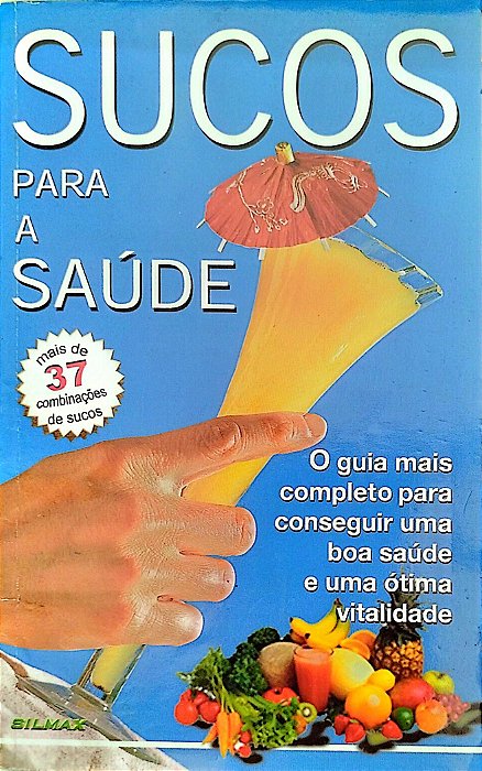 Livro Sucos para a Saúde Autor Vários [usado]