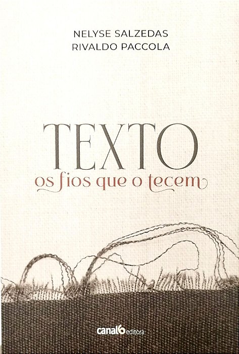 Livro Texto: os Fios que o Tecem Autor Salzedas, Nelyse (2022) [seminovo]