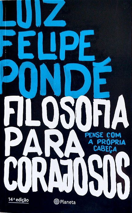 Livro Filosofia para Corajosos Autor Pondé, Luiz Felipe (2019) [seminovo]