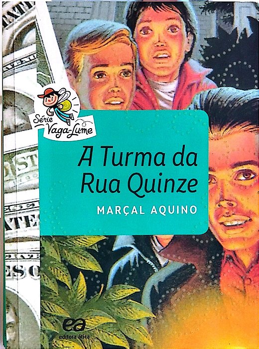 Livro a Turma da Rua Quinze (série Vaga-lume) Autor Aquino, Marçal (2021) [usado]