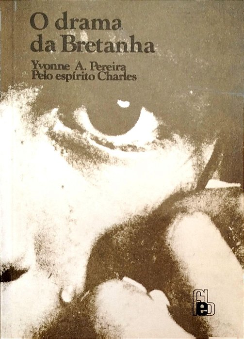 Livro o Drama da Bretanha Autor Pereira, Yvonne A. (1989) [seminovo]