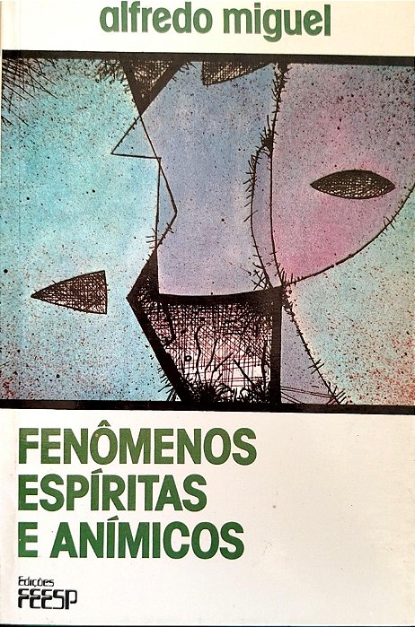 Livro Fenômenos Espíritas e Anímicos Autor Miguel, Alfredo (1989) [usado]