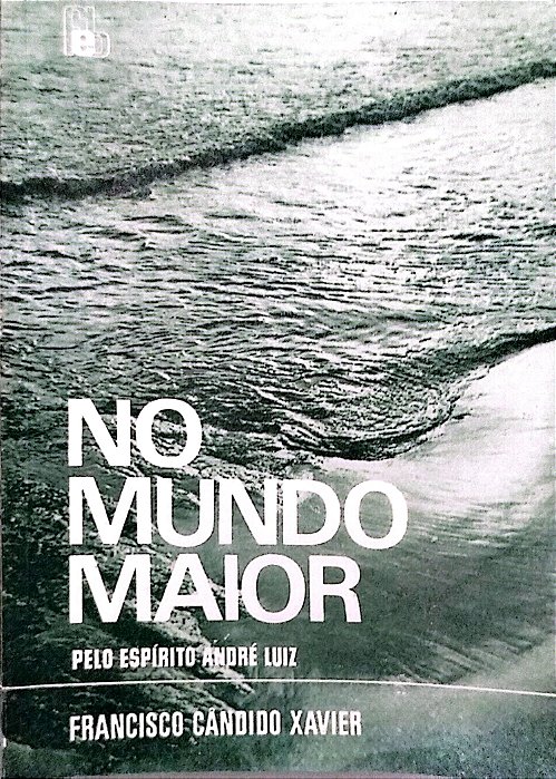 Livro no Mundo Maior Autor Xavier, Francisco Cândido (1990) [usado]