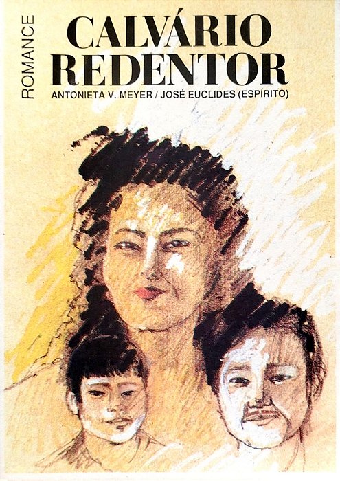 Livro Calvário Redentor Autor Meyer, Antonieta V. (1994) [usado]