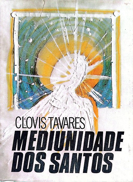 Livro Mediunidade dos Santos Autor Tavares, Clovis (1988) [usado]