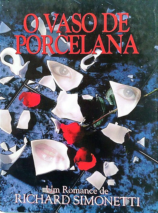 Livro o Vaso de Porcelana Autor Simonetti, Richard (1997) [usado]