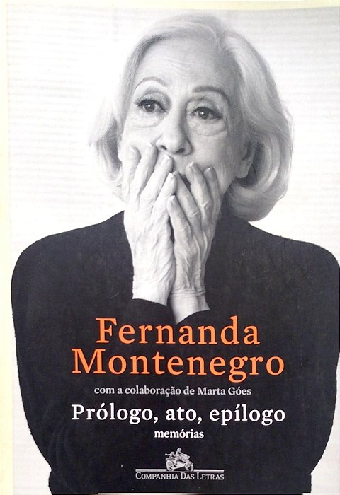 Livro Prólogo, Ato, Epílogo Autor Montenegro, Fernanda (2019) [seminovo]