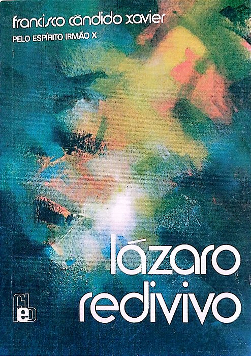 Livro Lázaro Redivivo Autor Xavier, Franciso Cândido (1987) [usado]
