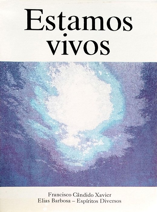 Livro Estamos Vivos Autor Xavier, Francisco Cândido (1993) [usado]