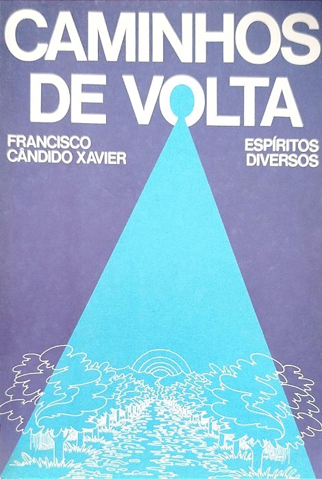 Livro Caminhos de Volta Autor Xavier, Francisco Cândido (1987) [usado]