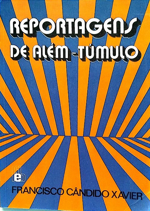 Livro Reportagens de Além-túmulo Autor Xavier, Francisco Cândido (1987) [usado]