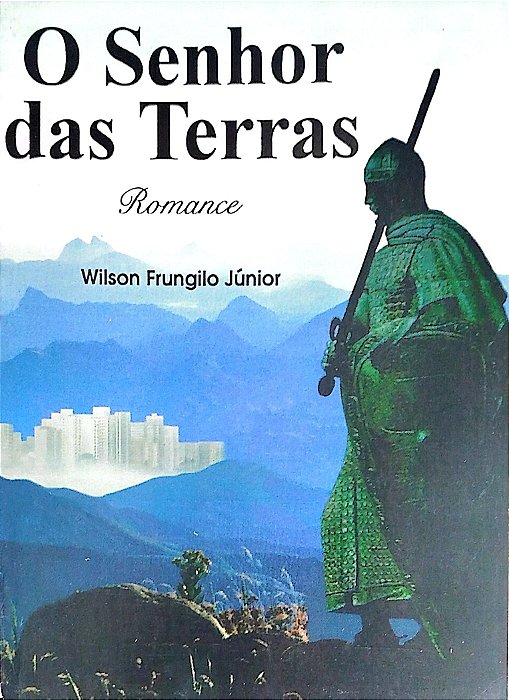 Livro o Senhor das Terras Autor Júnior, Wilson Frunglio (1996) [usado]