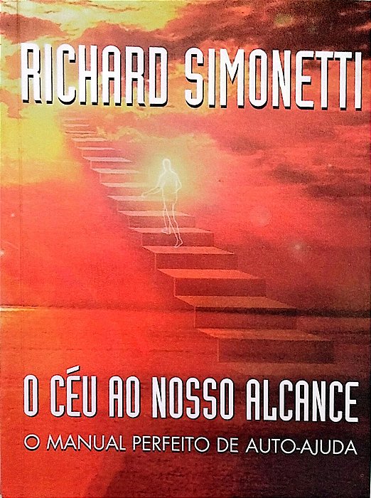 Livro o Céu ao Nosso Alcance Autor Simonetti, Richard (1997) [usado]