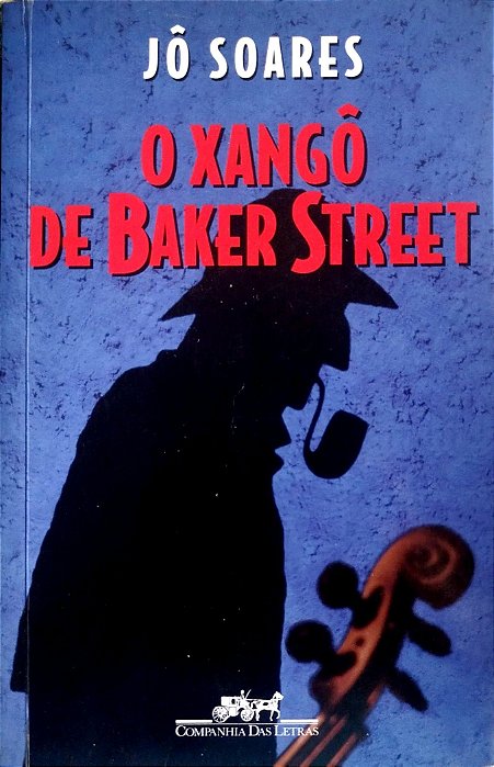 Livro o Xango de Baker Street Autor Soares, Jô (1999) [seminovo]