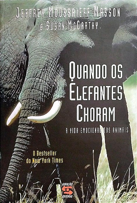 Livro Quando os Elefantes Choram Autor Masson, Jeffrey Moussaieff (1997) [seminovo]