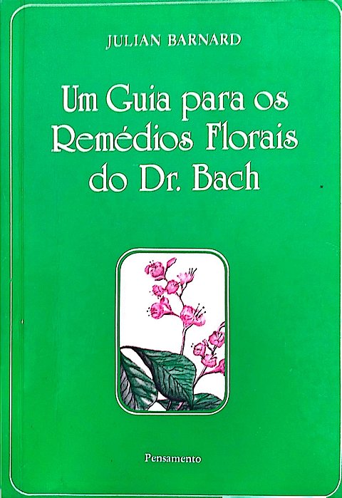 Livro um Guia para os Remédios Florais do Dr. Bach Autor Barnard, Julian (2001) [usado]