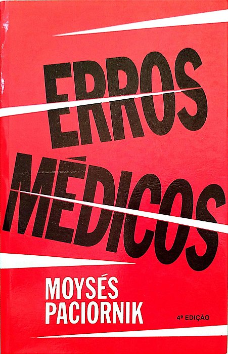 Livro Erros Médicos Autor Paciornik, Moysés (1982) [seminovo]