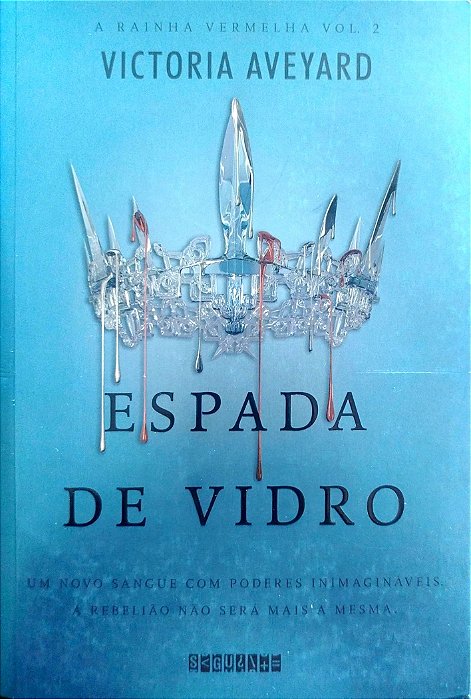 Livro Espada de Vidro - a Rainha Vermelha 2 Autor Aveyard, Victoria (2021) [seminovo]