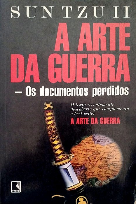 Livro a Arte da Guerra - os Documentos Perdidos Autor Tzu Ii, Sun (1997) [usado]