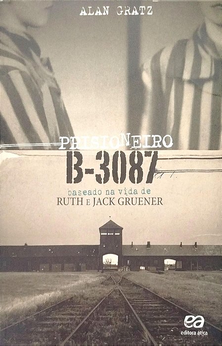 Livro Prisioneiro B-3087 Autor Gratz, Alan (2018) [seminovo]