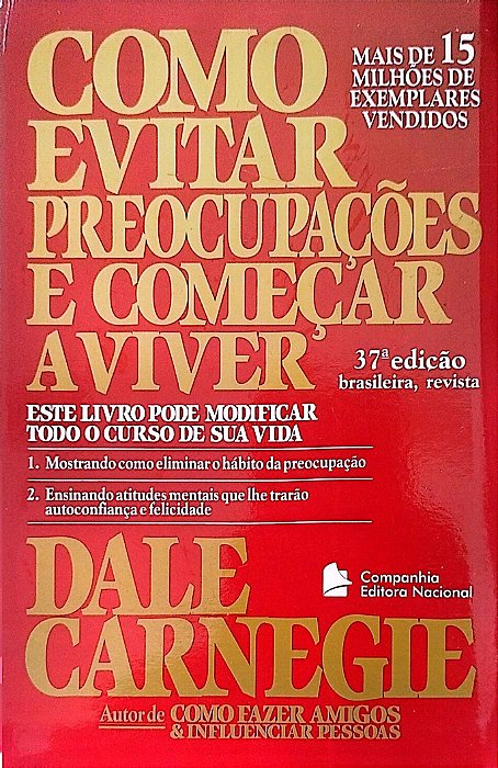 Livro Como Evitar Preocupações e Começar a Viver Autor Carnegie, Dale (2010) [seminovo]