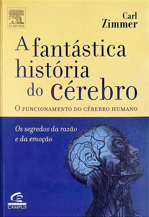 Livro a Fantástica História do Cérebro Autor Zimmer, Carl (2004) [seminovo]