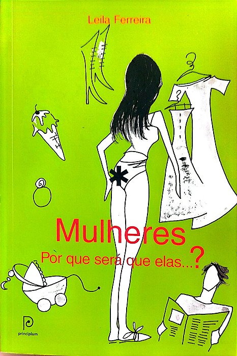 Livro Mulheres: por que Será que Elas...? Autor Ferreira, Leila (2012) [seminovo]