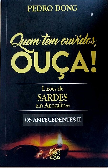 Livro Quem Tem Ouvidos, Ouça! Autor Dong, Pedro (2024) [seminovo]