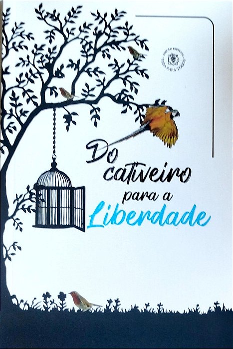 Livro do Cativeiro para a Liberdade Autor Desconhecido (2020) [seminovo]