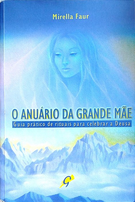 Livro o Anuário da Grande Mãe Autor Faur, Mirella (2001) [usado]