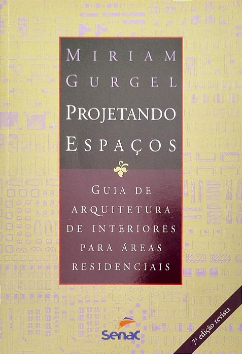 Livro Projetando Espaços Autor Gurgel, Miriam (2013) [seminovo]