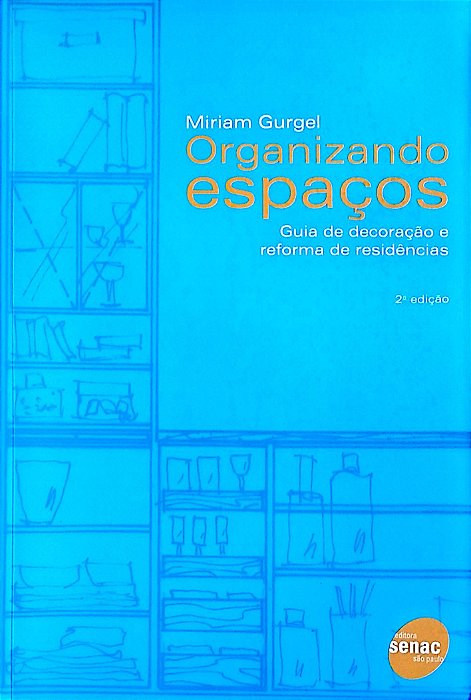 Livro Organizando Espaços Autor Gurgel, Miriam (2012) [seminovo]