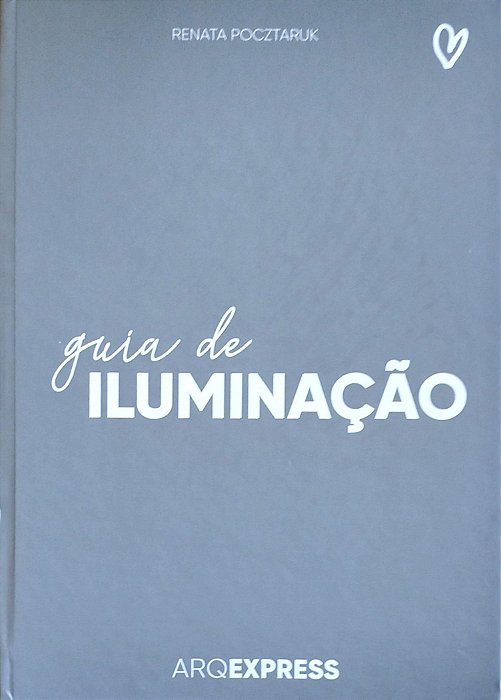 Livro Guia de Iluminação Autor Pocztaruk, Renata [seminovo]