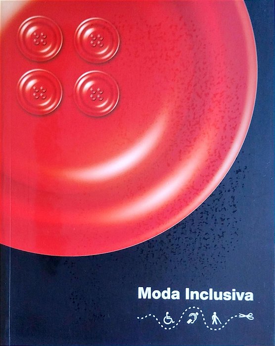Livro Moda Inclusiva Autor Vários (2013) [seminovo]