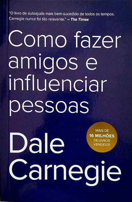 Livro Como Fazer Amigos e Influenciar Pessoas Autor Carnegie, Dale (2019) [seminovo]