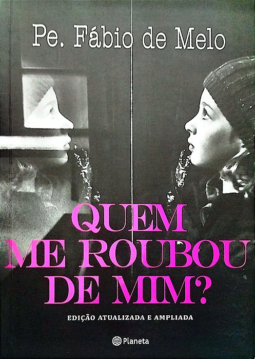 Livro Quem Me Roubou de Mim? Autor Mello , Fábio de (2013) [seminovo]