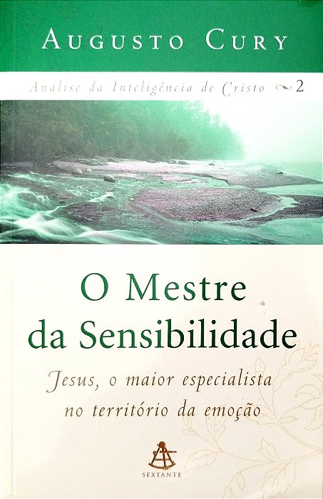 Livro o Mestre da Sensibilidade Autor Cury, Augusto (2012) [seminovo]