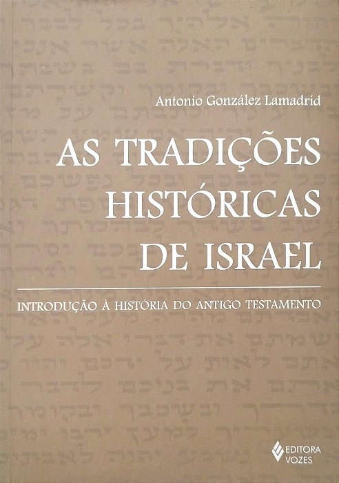 Livro as Tradições Históricas de Israel Autor Lamadrid, Antonio González (2015) [seminovo]
