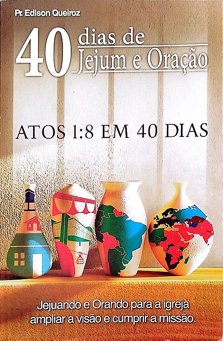 Livro 40 Dias de Jejum e Oração Autor Queiroz, Edison (2012) [usado]