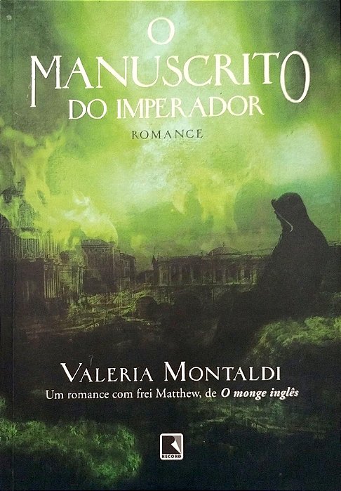 Livro o Manuscrito do Imperador Autor Montaldi, Valeria (2011) [seminovo]