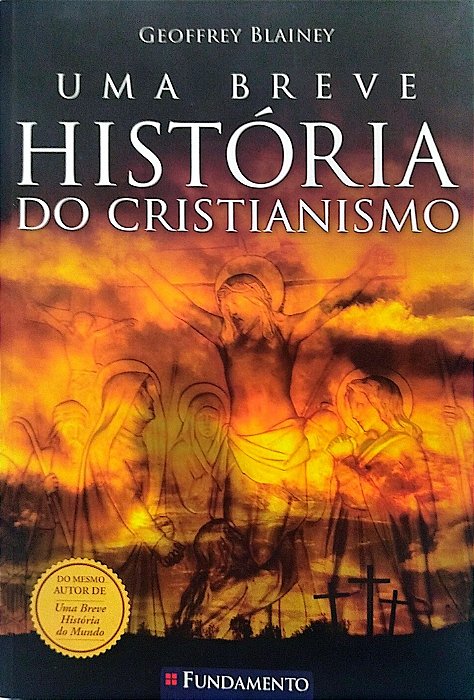 Livro Uma Breve História do Cristianismo Autor Blainey, Geofrey (2012) [seminovo]