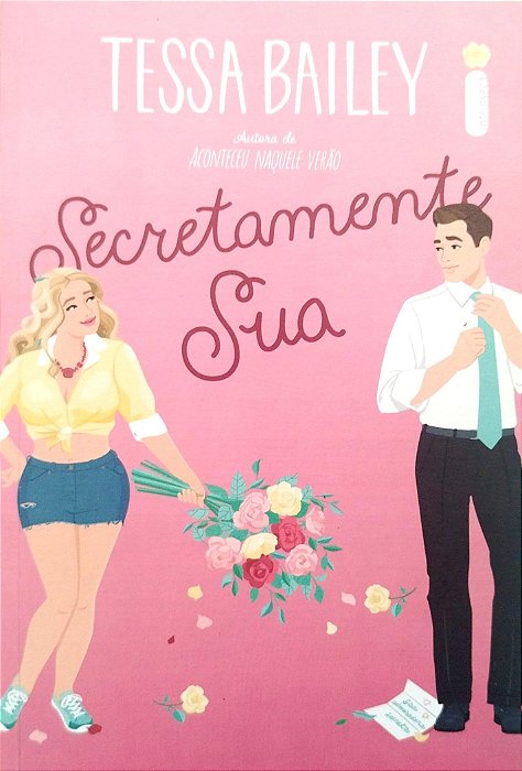 Livro Secretamente sua Autor Bailey, Tessa (2023) [seminovo]