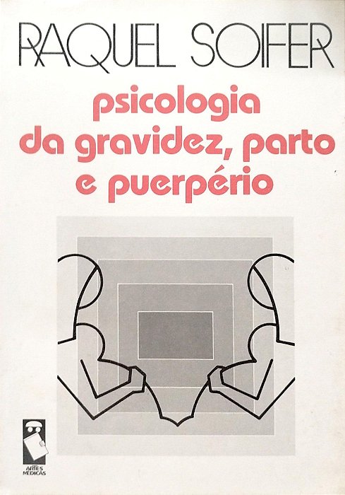 Livro Psicologia da Gravidez, Parto e Puerpério Autor Soifer, Raquel (1992) [usado]