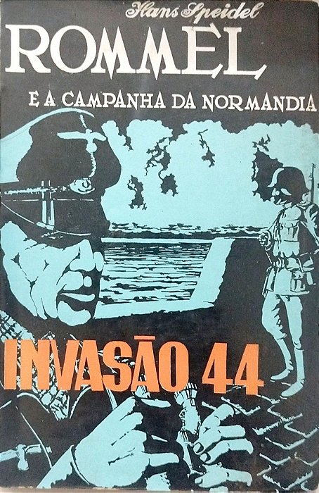 Livro Rommel e a Campanha da Normandia Autor Speidel, Hans (1967) [usado]
